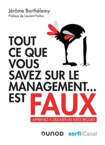 Tout ce que vous savez sur le management... est faux