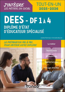 DEES : Diplôme d'État d'éducateur spécialisé - DF 1 à 4 : Tout-en-un (édition 2025/2026)