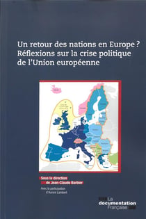 Retour des nations en Europe ? Réflexions sur la crise politique de l'U.E.
