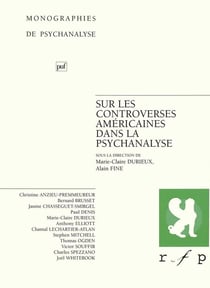 Sur les controverses americaines dans la psychanalyse