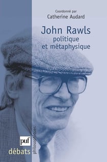 John Rawls - politique et métaphysique