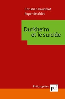 Durkheim et le suicide (8e édition)