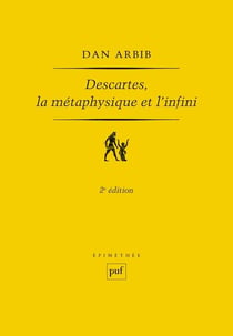 Descartes, la métaphysique et l'infini (2e édition)