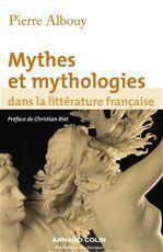 Mythes et mytholologies dans la littérature française (3e édition)