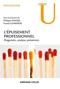 L'épuisement professionnel - diagnostic, analyse, prévention