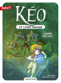 Kéo et l'épée magique Tome 1 : l'armée des orcs