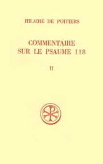 Commentaire sur le psaume 118 Tome 2