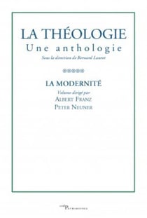 La théologie, une anthologie Tome 5 - la modernité