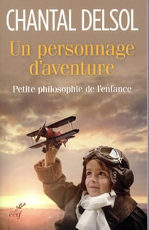 Un personnage d'aventure - petite philosophie de l'enfance