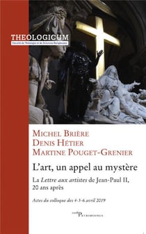 L'art, un appel au mystère - la Lettre aux artistes de Jean-Paul II, 20 ans après