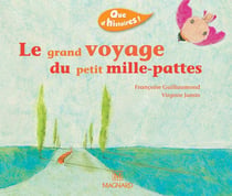 Que d'histoires ! CP - Série 2 (2003) - Période 1 : album Le Grand Voyage du petit mille-pattes