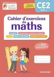 Cahier d'exercices de maths : CE2 : Une collection conçue par Lutin Bazar