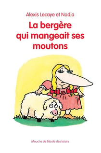 LA BERGERE QUI MANGEAIT SES MOUTONS (NE)