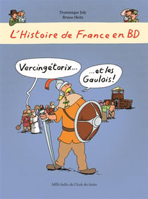 L'Histoire de France en BD - Vercingétorix? et les Gaulois !