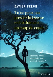 Tu ne peux pas presser la Déesse en lui donnant un coup de coude !