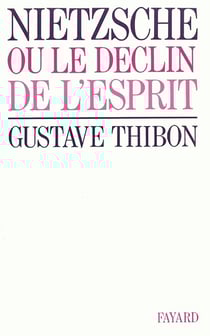 Nietzsche ou le déclin de l'esprit