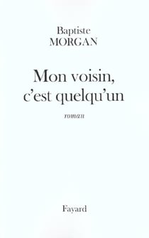 Mon voisin, c'est quelqu'un