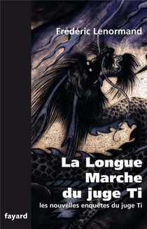 Les nouvelles enquêtes du juge Ti Tome 19 - la longue marche du juge Ti