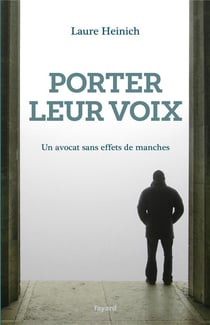 Porter leur voix - un avocat sans effets de manches
