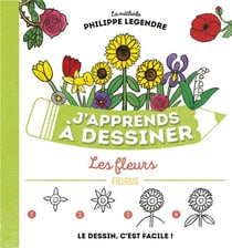 J'apprends à dessiner : les fleurs