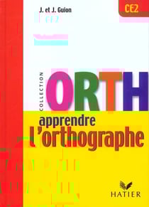 Apprendre l'orthographe - livre de l'eleve ce2 - edition 2001