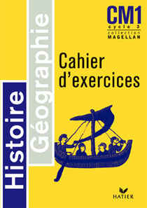 Magellan : histoire/géographie - CM1 - cahier d'exercices (édition 2003)