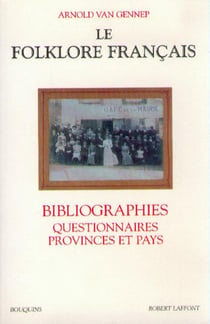 Le folklore français bibliographies, questionnaires, provinces et pays