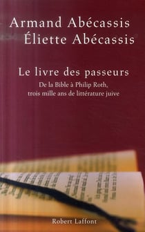 Le livre des passeurs - de la Bible à Philip Roth, trois mille ans de littérature juive