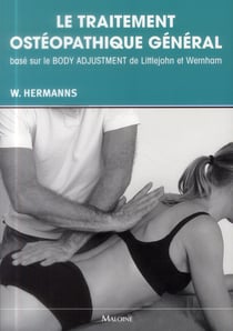 Le traitement osteopathique general base sur le body adjustement de littlejohn