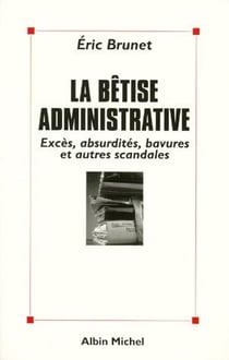 La Bêtise administrative
