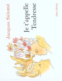 Je t'appelle Tendresse