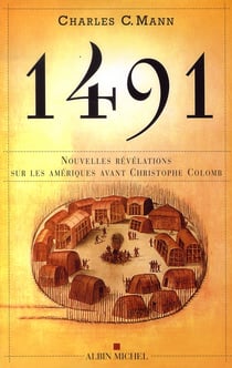 1491- nouvelles révélations sur les Amériques avant Christophe Colomb