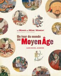 Le monde au même moment - un tour du monde au Moyen-âge
