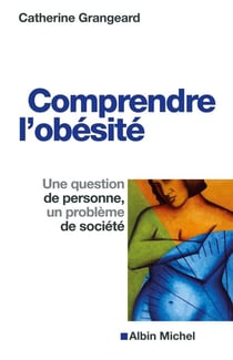 Comprendre l'obésité - une question de personne, un problème de société