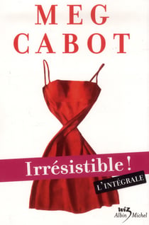 Irresistible ! intégrale