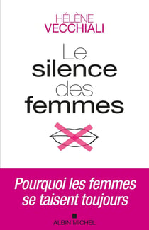 Le silence des femmes : pourquoi les femmes se taisent toujours