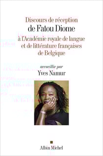 Discours de réception de Fatou Diome à l'Académie royale de langue et de littérature françaises de Belgique