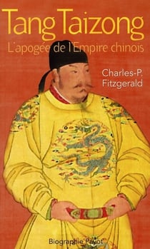 Tang Taizong - l'apogée de l'Empire chinois
