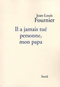 Il a jamas tué personne, mon papa