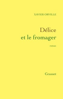 Délice et le fromager
