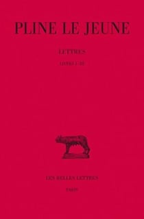 Lettres. Tome I : Livres I-III