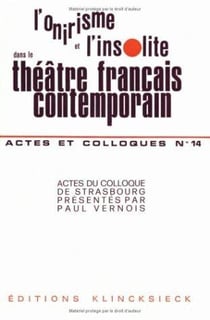 L' Onirisme et l'insolite dans le théâtre français contemporain
