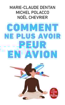 Comment ne plus avoir peur en avion