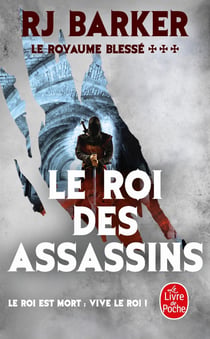 Le royaume blessé Tome 3 : le roi des assassins (le royaume blesse, tome 3)