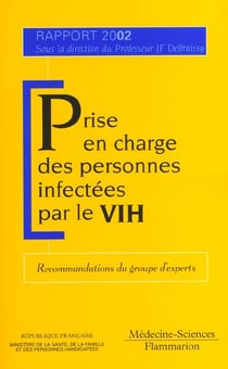 Prise en charge des personnes infectees par le vih. recommandations du groupe d'experts (rapport 200