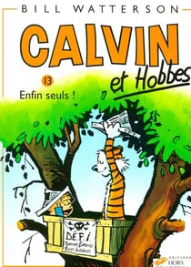 Calvin et Hobbes Tome 13 : enfin seuls !