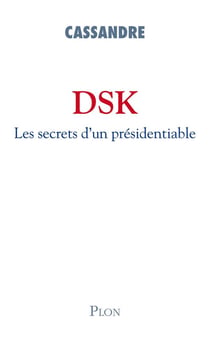 DSK les secrets d'un présidentiable