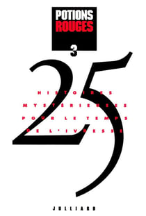 Potions rouges - 25 histoires mystérieuses pour le temps de l'ivresse