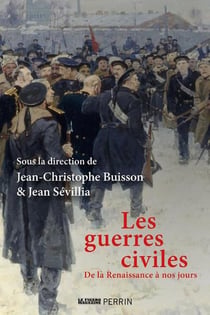 Les guerres civiles : De la Renaissance à nos jours