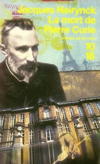 Les enquêtes de Raoul Thibaud t.1 - la mort de Pierre Curie